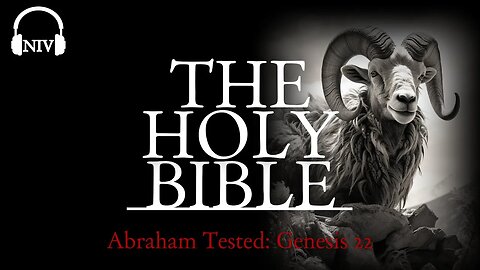 Bible Audiobook: Abraham Tested - Genesis 22 (NIV)