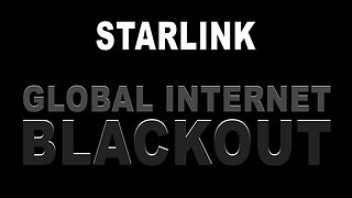 SpaceX Starlink Internet Worldwide Blackout