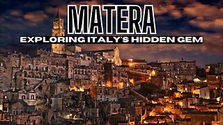 Discovering the Timeless Beauty of Matera