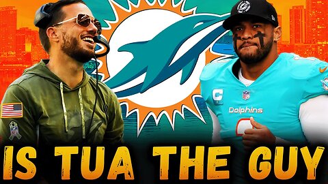 Are The Dolphins Wasting Time on TUA?