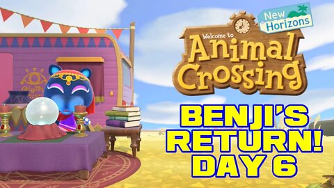 Animal Crossing: New Horizons - Benji's Return! - Day 6 😎Benjamillion