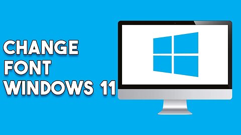 How To Change Font Windows 11