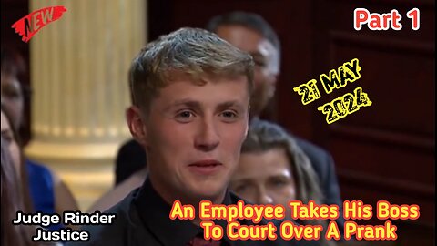 An Employee Takes His Boss To Court Over A Prank | Part 1 | Judge Rinder Justice
