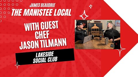 Chef Jason Tilmann- (Lakeside Social Club, Chopped, Iron chef, Manistee Michigan.)