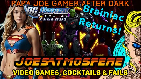 Papa Joe Gamer After Dark: DC Universe Online, Cocktails & Fails!