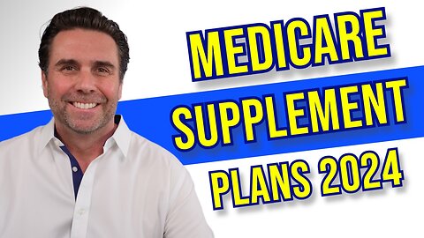 Best Medicare Supplement Plans for 2024 - Top 3 Plans!
