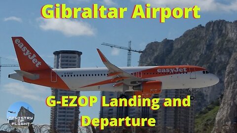 G-EZOP at Gibraltar Airport; Landing and Departing