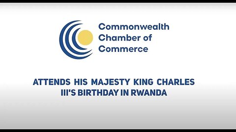 Commonwealth Chamber attends birthday festivities for His Majesty King Charles III in Kigali, Rwanda