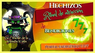 🍀PORTAL ENERGÉTICO 777🙏 Ritual de ATRACCIÓN DE BENDICIONES😺