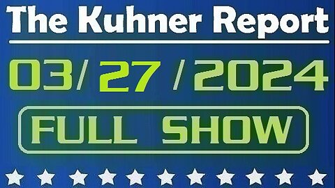 The Kuhner Report 03/27/2024 [FULL SHOW] Baltimore Key bridge collapse: Biden says he wants federal government to pay for rebuilding collapsed bridge
