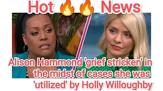 Alison Hammond 'grief stricken' in the midst of cases she was 'utilized' by Holly Willoughby