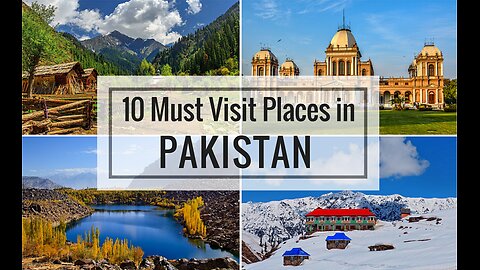 11 BEST Tourist Places to Visit in Pakistan