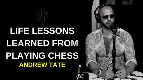 ANDREW TATE ON LIFE LESSONS LEARNED FROM PLAYING CHESS