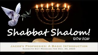 Jacob's Prophesy: A Basic Intro: Sabbath Message 12/30/2023