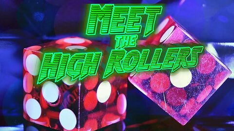 High Rollers Back AGAIN March 12th
