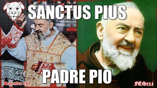 FES121 | SANCTUS PIUS: PADRE PIO