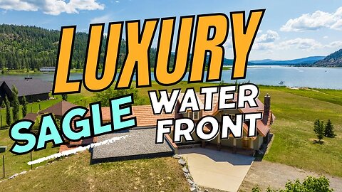 Luxury Waterfront in Sagle Idaho: Your Lifestyle Awaits