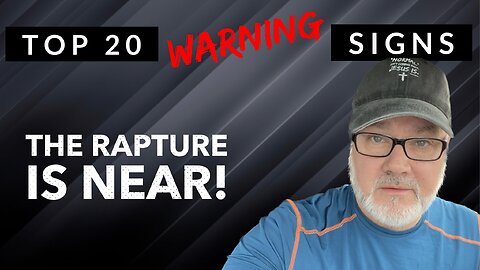 The TOP 20 Warning Signs That The Rapture Is Near!