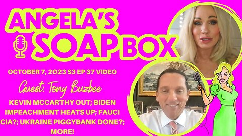 ANGELA'S SOAP BOX - October 7, 2023 S3 Ep36 VIDEO - Guest: Tony Buzbee