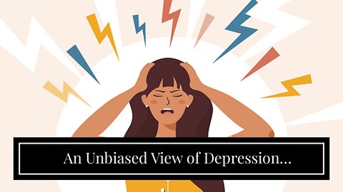 An Unbiased View of Depression Symptoms, Causes & Treatments - SELF