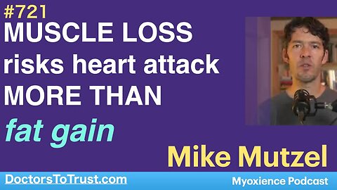 MIKE MUTZEL 1 | MUSCLE LOSS risks heart attack MORE THAN fat gain