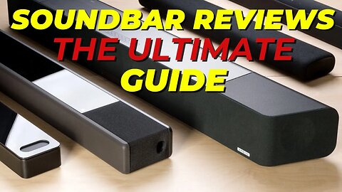 Soundbar Reviews 2023 The Ultimate Buying Guide