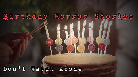 2 Scary Birthday Horror Stories To Keep You Awake At Night | Horror Chronicles
