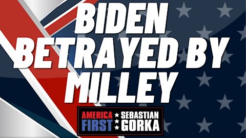 Biden betrayed by Milley. Alex Marlow with Sebastian Gorka on AMERICA First