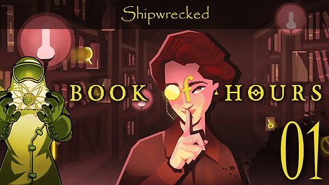 Book of Hours, ep01: Shipwrecked