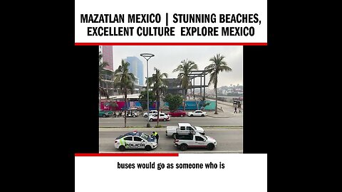 Mazatlan Mexico | Stunning Beaches, Excellent Culture Explore Mexico