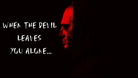 When the Devil Leaves you Alone 😈 The Dark Night of the Soul 😇 Transcending Negative Thoughts