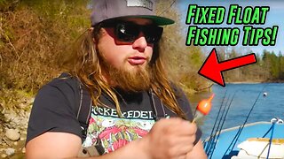 Fixed Float Fishing Tips & Tricks For Salmon, Trout, & Steelhead