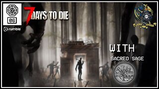 🟢7DTD: Killing The Z's W/ Sacred Sage (PC) #07 [Streamed 16-12-2023]🟢