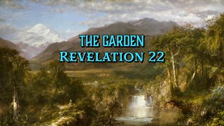 Revelation 22: The Garden