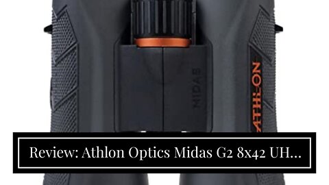 Review: Athlon Optics Midas G2 8x42 UHD Binocular for Adult and Kids, Waterproof, high Power Du...
