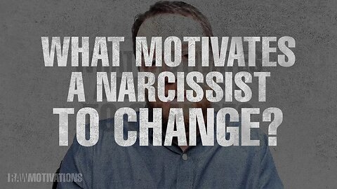 What Motivates a Narcissist to Change?