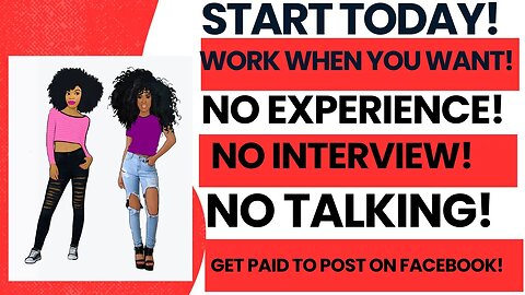 Start Today Work When You Want No Experience No Interview No Resume Get Paid To Post & Do Task