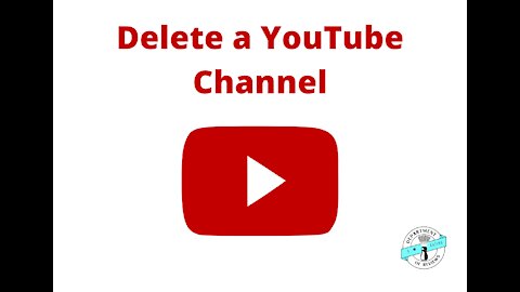 How to Delete a YouTube Channel