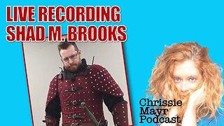 LIVE Chrissie Mayr Podcast with Shad Brooks! Friday Night Tights! Cancel Culture!