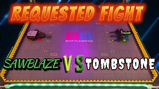 Requested Fight Sawblaze vs Tombstone 2