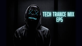 TECH TRANCE MIX - EP5