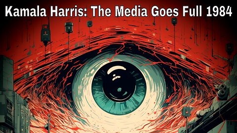 Media Goes Full 1984 & Re-Writes History For Kamala Harris