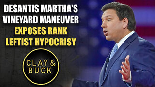 DeSantis Martha's Vineyard Maneuver Exposes Rank Leftist Hypocrisy