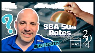 SBA 504 Rates for May 2024