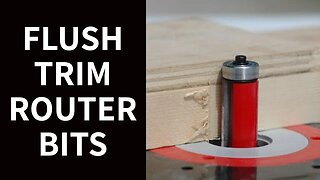 Flush Trim Router Bits