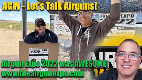 AGWTV Live: Let's Talk Airguns - Airgun Expo 2022 - UX Rotos, CAP Dragon, AGPS Ready to Go!