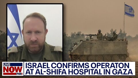 Israel-Hamas war: IDF confirms 'targeted' operation at Al-Shifa hospital in Gaza | LiveNOW from FOX