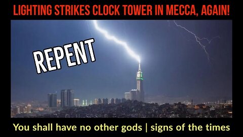 Lighting strikes Clock Tower in mecca, again! -signs of the times