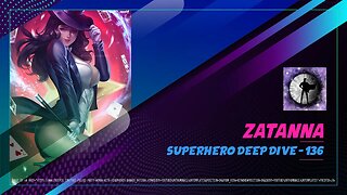 Zatanna - Superhero Deep Dive 136