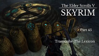 The Elder Scrolls V Skyrim Part 45 - Transcribe The Lexicon